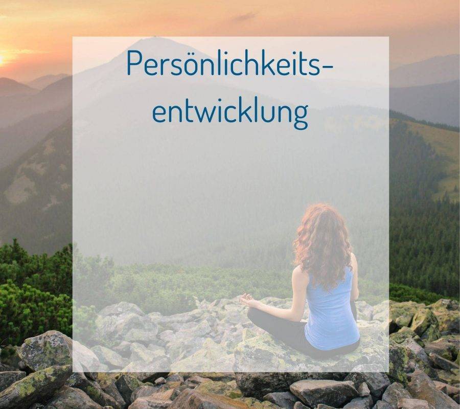 Persönlichkeitsentwicklung Entscheidung, Persönlichkeitsentwicklung